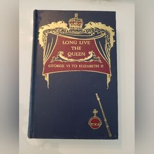 Book, Long Live The Queen, Copyright 1953, First Edition, Used